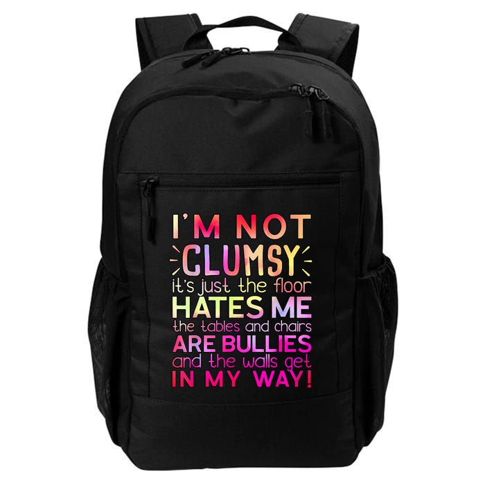 Funny Clumsy Quote I'm Not Clumsy Funny Sarcastic Backpack