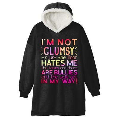 Funny Clumsy Quote I'm Not Clumsy Funny Sarcastic Hooded Wearable Blanket