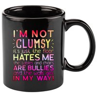 Funny Clumsy Quote I'm Not Clumsy Funny Sarcastic 11oz C Handle Ceramic Mug