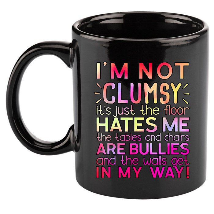 Funny Clumsy Quote I'm Not Clumsy Funny Sarcastic 11oz C Handle Ceramic Mug