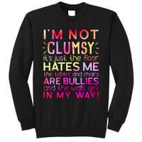 Funny Clumsy Quote I'm Not Clumsy Funny Sarcastic Tall Sweatshirt