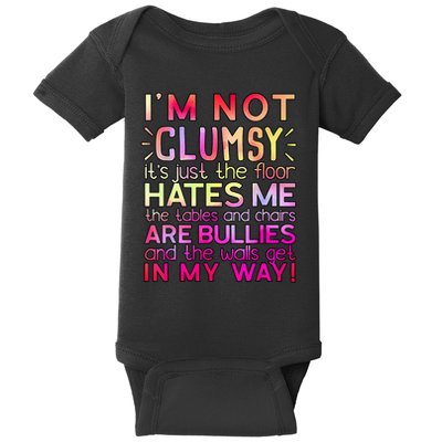 Funny Clumsy Quote I'm Not Clumsy Funny Sarcastic Baby Bodysuit