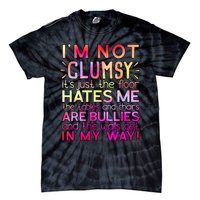 Funny Clumsy Quote I'm Not Clumsy Funny Sarcastic Tie-Dye T-Shirt