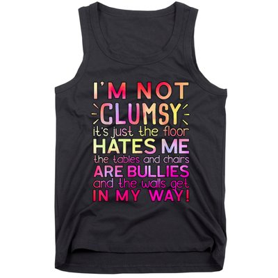 Funny Clumsy Quote I'm Not Clumsy Funny Sarcastic Tank Top
