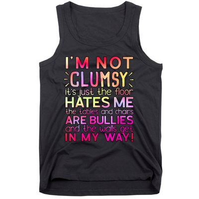 Funny Clumsy Quote I'm Not Clumsy Funny Sarcastic Tank Top