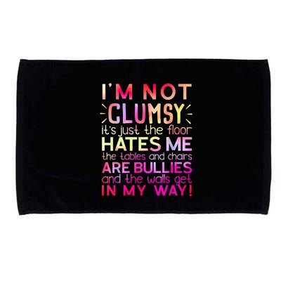 Funny Clumsy Quote I'm Not Clumsy Funny Sarcastic Microfiber Hand Towel