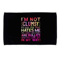 Funny Clumsy Quote I'm Not Clumsy Funny Sarcastic Microfiber Hand Towel