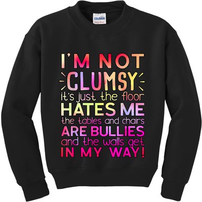 Funny Clumsy Quote I'm Not Clumsy Funny Sarcastic Kids Sweatshirt