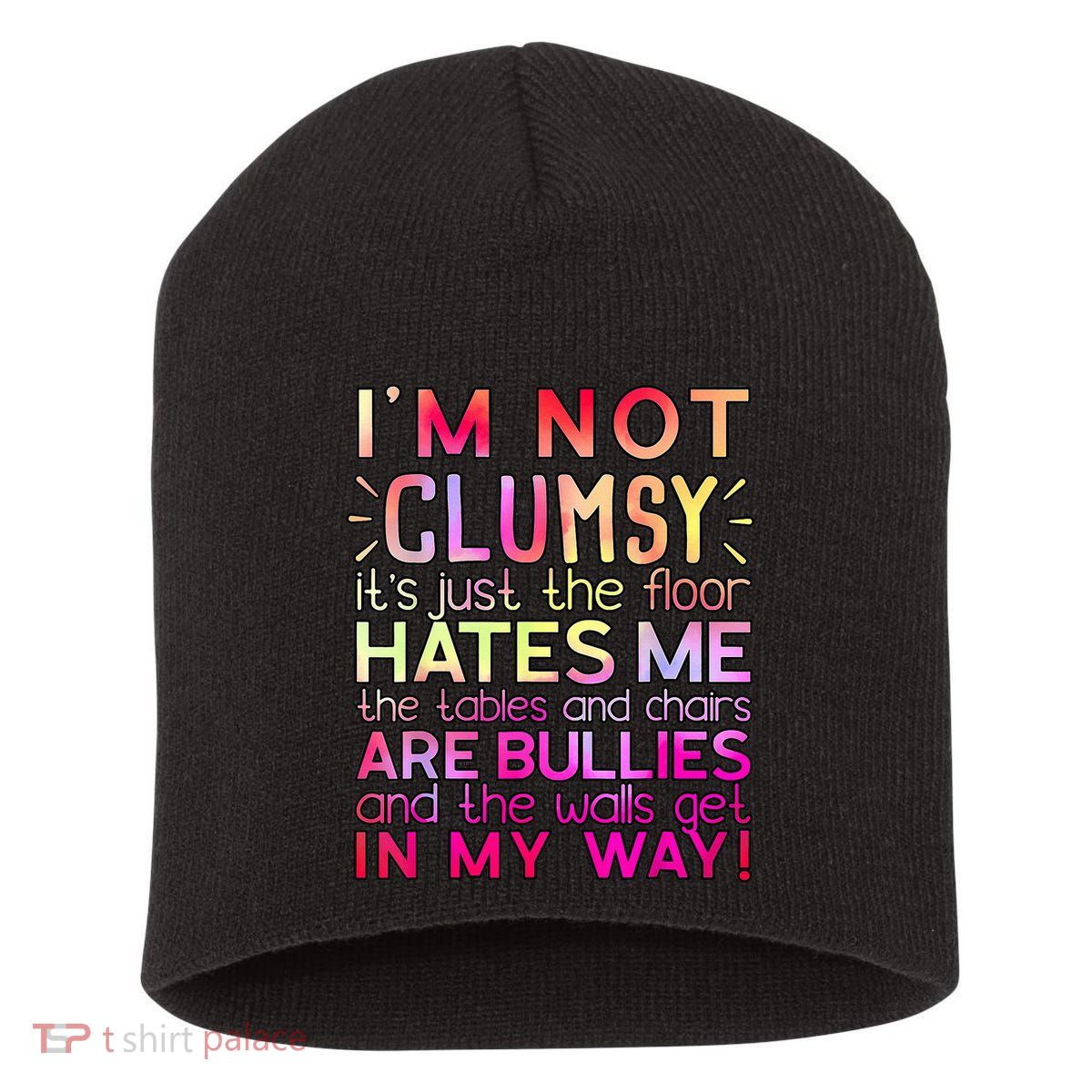 Funny Clumsy Quote I'm Not Clumsy Funny Sarcastic Short Acrylic Beanie