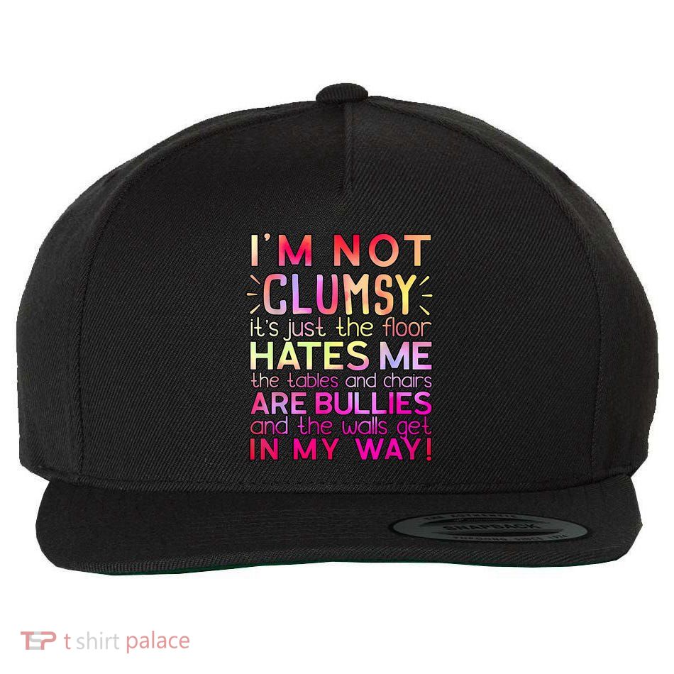 Funny Clumsy Quote I'm Not Clumsy Funny Sarcastic Wool Snapback Cap