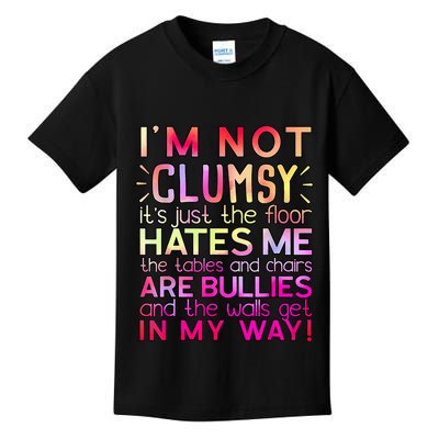 Funny Clumsy Quote I'm Not Clumsy Funny Sarcastic Kids T-Shirt