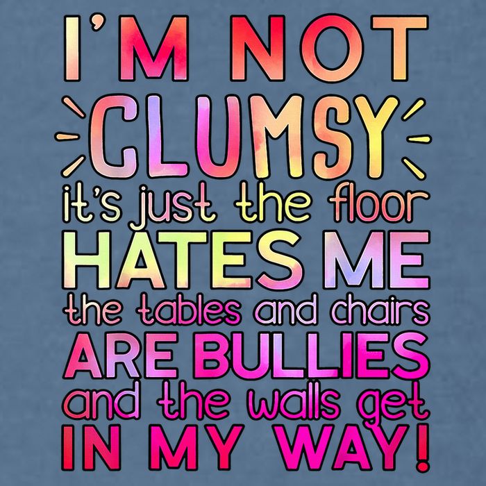 Funny Clumsy Quote I'm Not Clumsy Funny Sarcastic Garment-Dyed Sweatshirt