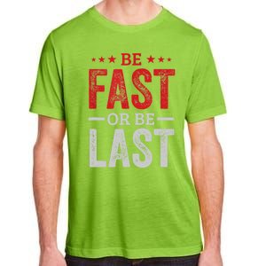 Fast Car Quote Drag Racing Gift For Race Lover Fan Gift Adult ChromaSoft Performance T-Shirt