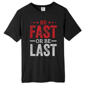 Fast Car Quote Drag Racing Gift For Race Lover Fan Gift Tall Fusion ChromaSoft Performance T-Shirt