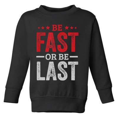 Fast Car Quote Drag Racing Gift For Race Lover Fan Gift Toddler Sweatshirt