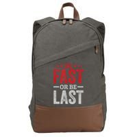 Fast Car Quote Drag Racing Gift For Race Lover Fan Gift Cotton Canvas Backpack