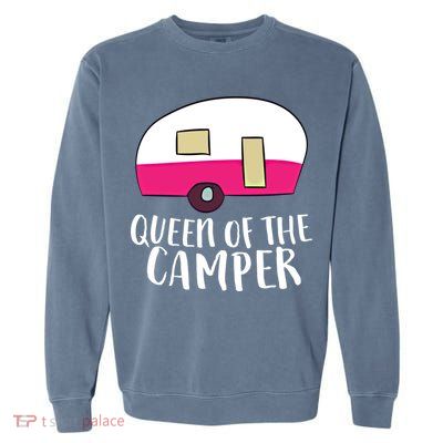Funny Camping Queen Of The Camper Rv Camper Mom Camper Queen Gift Garment-Dyed Sweatshirt