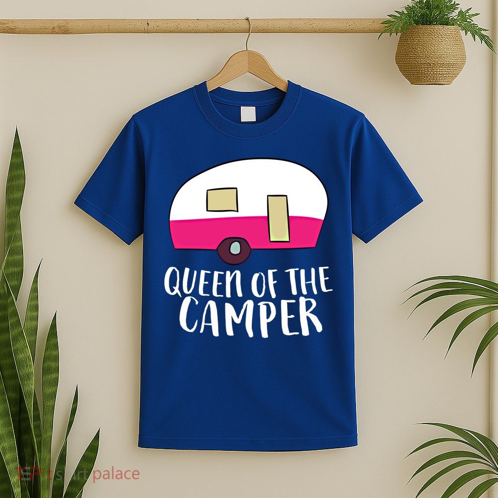 Funny Camping Queen Of The Camper Rv Camper Mom Camper Queen Gift T-Shirt