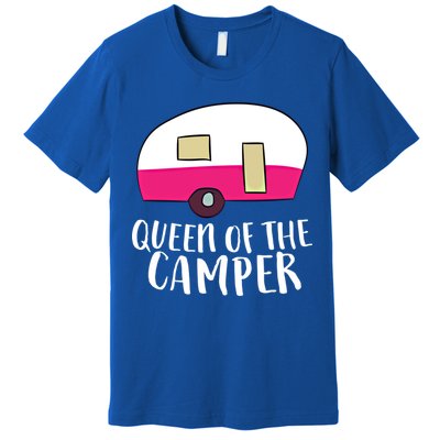 Funny Camping Queen Of The Camper Rv Camper Mom Camper Queen Gift Premium T-Shirt