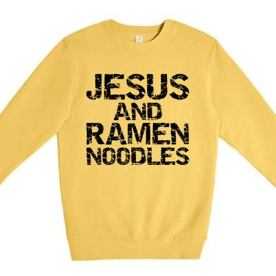 Funny Christian Quote Distressed Jesus And Ra Noodles Cool Gift Premium Crewneck Sweatshirt