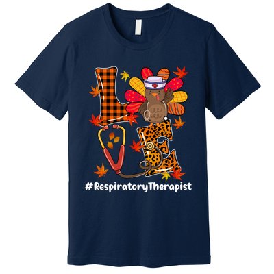 Funny Cute Respiratory Therapist Nurse Love Turkey Stethoscope Gift Premium T-Shirt