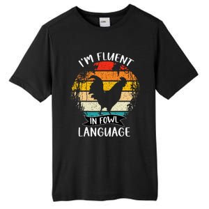 Funny Chicken Retro I’M Fluent In Fowl Language Tall Fusion ChromaSoft Performance T-Shirt