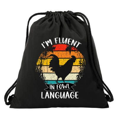 Funny Chicken Retro I’M Fluent In Fowl Language Drawstring Bag