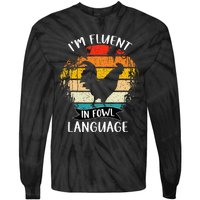 Funny Chicken Retro I’M Fluent In Fowl Language Tie-Dye Long Sleeve Shirt