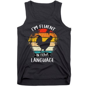 Funny Chicken Retro I’M Fluent In Fowl Language Tank Top