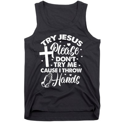 Funny Christian Religious Try Jesus Please DonT Try Me Tank Top