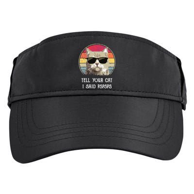 Funny Cat Retro Tell Your Cat I Said Pspsps Adult Drive Performance Visor