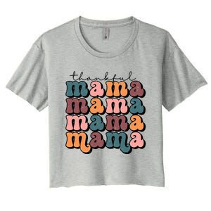 Funny Cute Retro Thankful Mama Fall Autumn Mom Women's Crop Top Tee