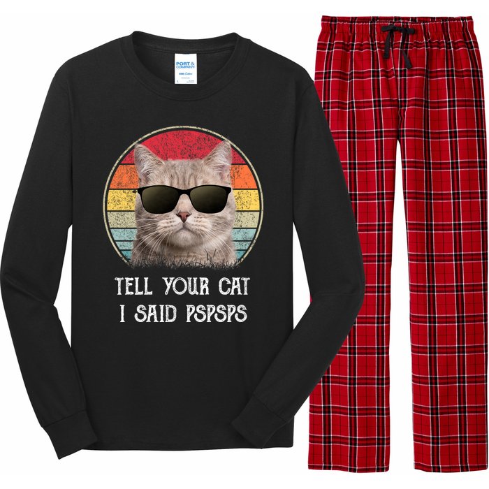 Funny Cat Retro Tell Your Cat I Said Pspsps Long Sleeve Pajama Set