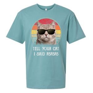 Funny Cat Retro Tell Your Cat I Said Pspsps Sueded Cloud Jersey T-Shirt