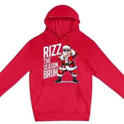 Funny Christmas Riz Zmas Santa Xmas Rizz The Season Bruh Premium Pullover Hoodie