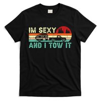 Funny Camping RV Im Sexy And I Tow It RV Camper T-Shirt