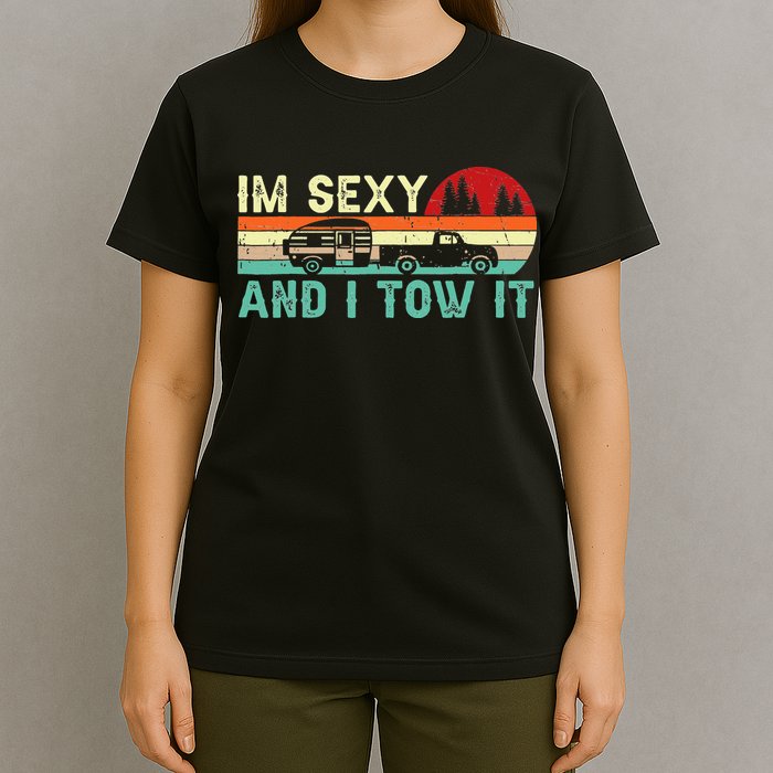 Funny Camping RV Im Sexy And I Tow It RV Camper T-Shirt