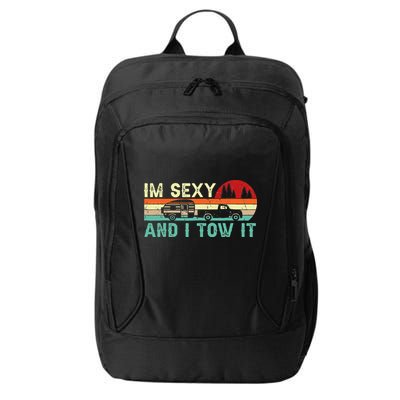 Funny Camping RV Im Sexy And I Tow It RV Camper City Backpack