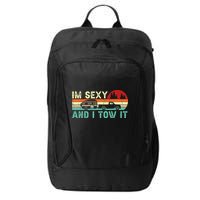 Funny Camping RV Im Sexy And I Tow It RV Camper City Backpack