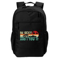 Funny Camping RV Im Sexy And I Tow It RV Camper Backpack