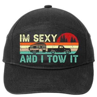 Funny Camping RV Im Sexy And I Tow It RV Camper 7-Panel Snapback Hat
