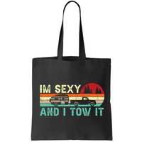 Funny Camping RV Im Sexy And I Tow It RV Camper Bag