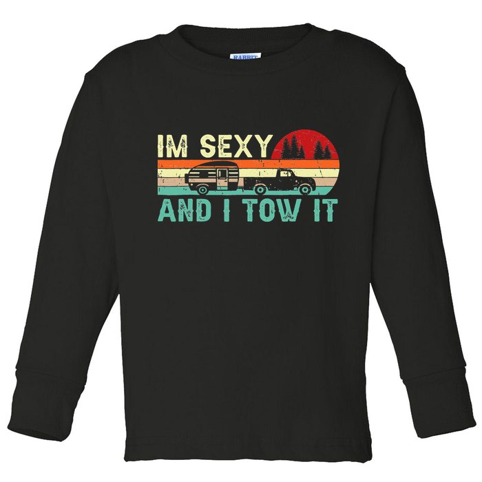 Funny Camping RV Im Sexy And I Tow It RV Camper Toddler Long Sleeve Shirt