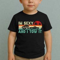 Funny Camping RV Im Sexy And I Tow It RV Camper Toddler T-Shirt