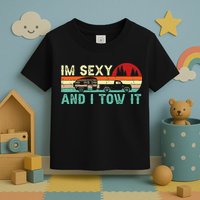 Funny Camping RV Im Sexy And I Tow It RV Camper Toddler T-Shirt