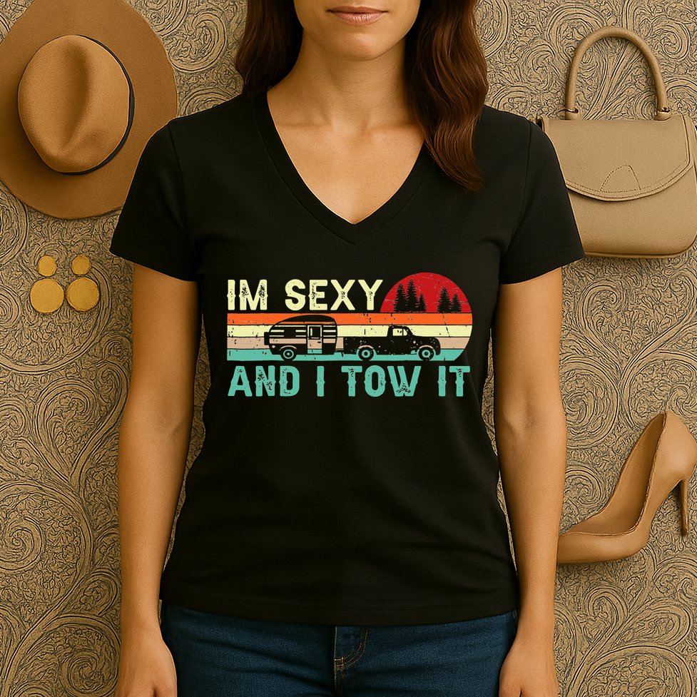 Funny Camping RV Im Sexy And I Tow It RV Camper Women's V-Neck T-Shirt