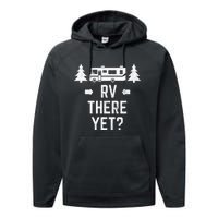 Funny Camping RV There Yet Class A Motorhome Performance Fleece Hoodie