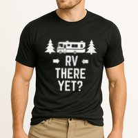 Funny Camping RV There Yet Class A Motorhome Performance Shirt