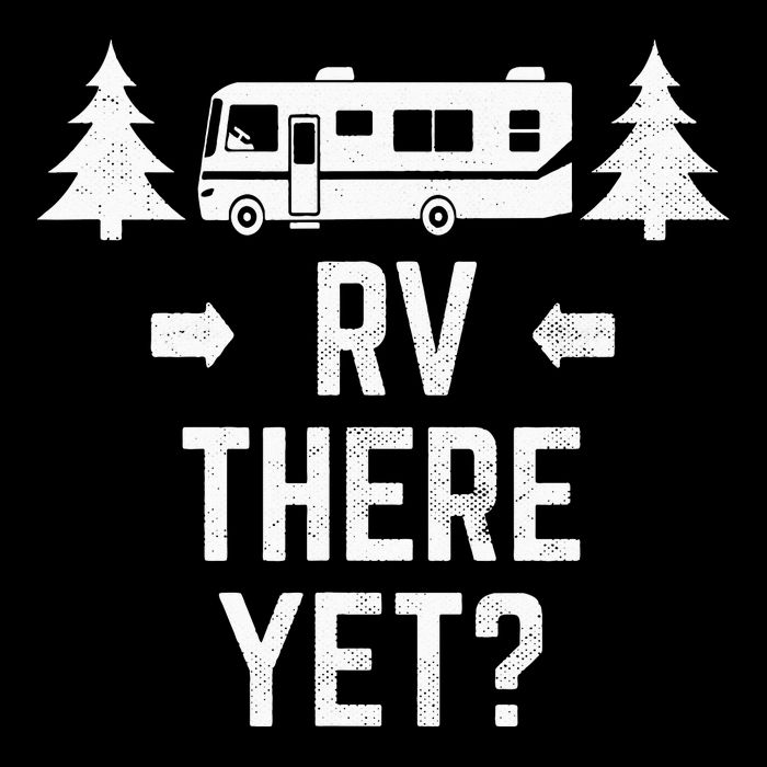 Funny Camping RV There Yet Class A Motorhome Apron