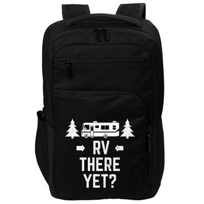 Funny Camping RV There Yet Class A Motorhome Impact Tech Backpack